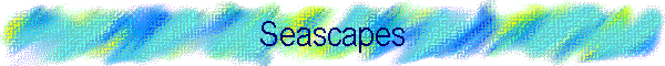 Seascapes